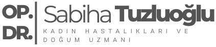 Op.Dr. Sabiha Tuzluoğlu | Bursa Kadın Hastalıkları ve Doğum Uzmanı